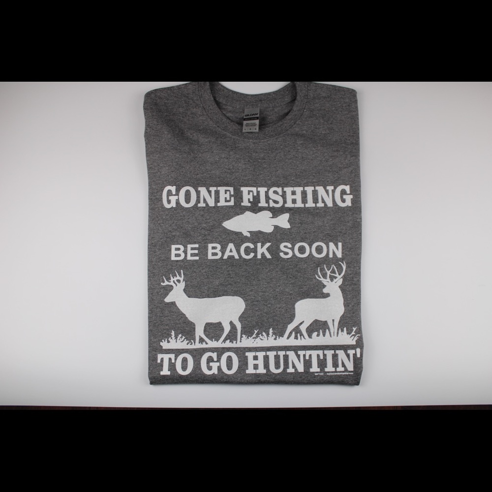 Gone fishing be back soon to go hunting t-shirt